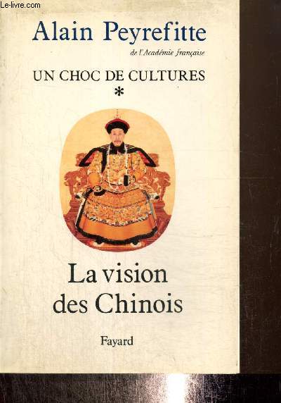 Un Choc de cultures, tome I : La vision des Chinois