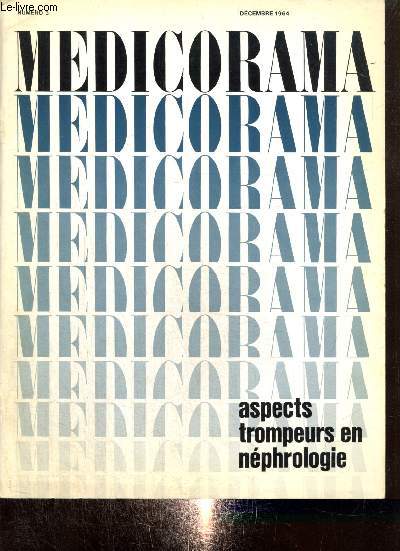 Medicorama, n3 (dcembre 1964) : Aspects trompeurs en nphrologie / Les surprises des protinuries / Tuberculose rnale / Maladie polykystique des reins / Malformations urologiques et rnales / Hmopathies /...