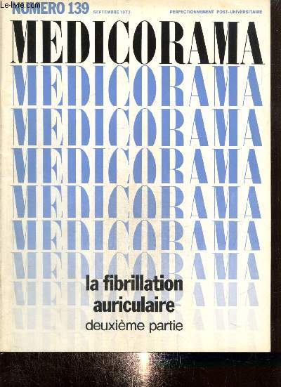 Medicorama, n°139 (septembre 1972) : La fibrillation auriculaire (deuxième pa... - Photo 1/1