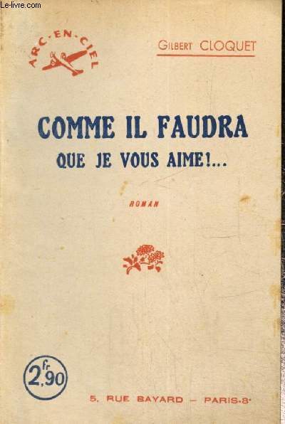 Comme il faudra que je vous aime ! ... (Collection 