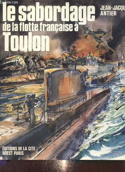 Le sabordage de la flotte franaise  Toulon