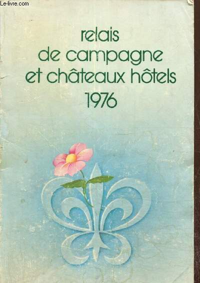 Relais de campagne et chteaux htels - 1976