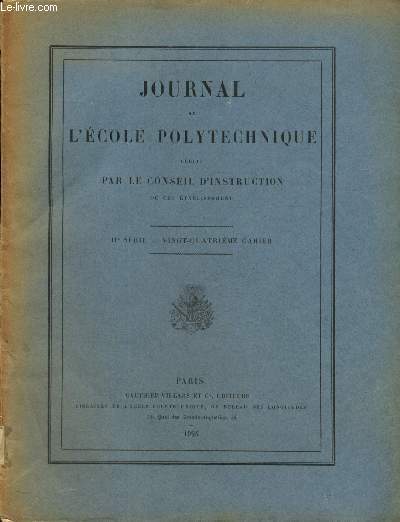 Journal de l'Ecole Polytechnique - IIe srie, 24e cahier : Sur les polynomes de Sonine  une et deux variables (Pierre Humbert) / Sur certaines proprits mtriques des fonctions analytiques (J. Priwaloff) / Essai sur la thorie des ondes par mersion /..