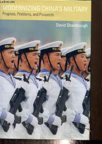 Modernizing China's Military - Progress, Problems and Prospects