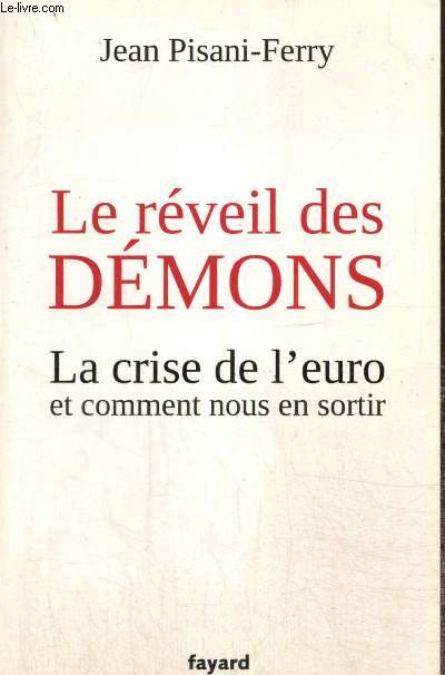 Le rveil des dmons - La crise de l'euro et comment nous en sortir