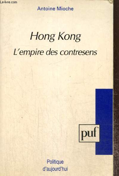 Hong-Kong - L'Empire des contresens (Collection 