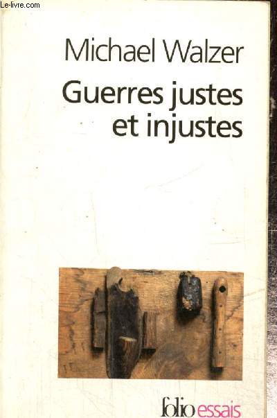 Guerres justes et injustes - Argumentation morale avec exemples historiques