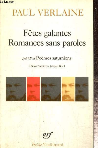 Ftes galantes - Romances sans paroles, prcd de Pomes saturniens (Collection 