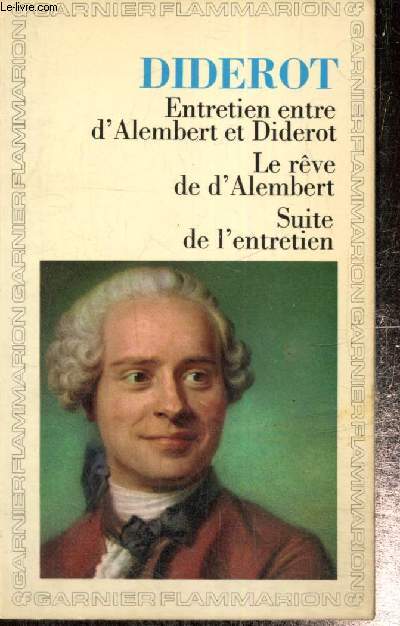 Entretien entre d'Alembert et Diderot / Le rve de d'Alembert / Suite de l'entretien (Collection 