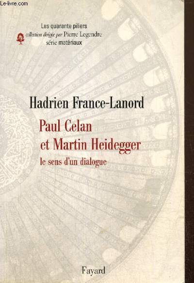 Paul Celan et Martin Heidegger - Le sens d'un dialogue (Collection 