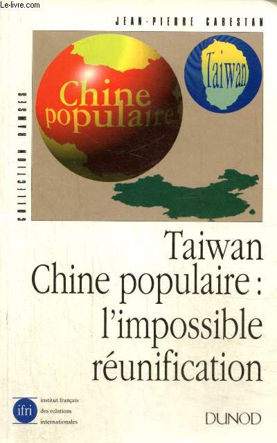 Taiwan, Chine populaire : l'impossible runification (Collection 