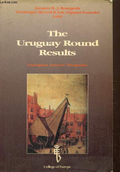 The Uruguay Round Results - A Europeean Lawyers' Perspective