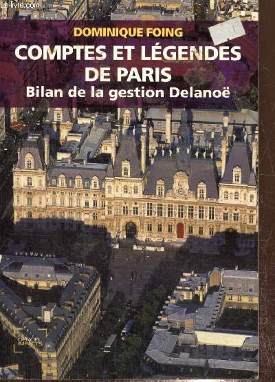 Comptes et lgendes de Paris - Bilan de la gestion Delano