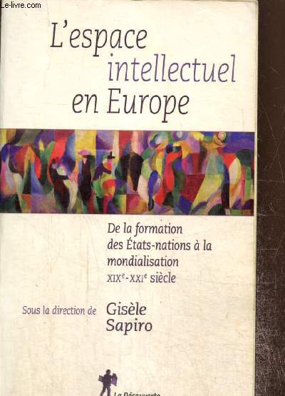 L'espace intellectuel en Europe - De la formation des Etats-nations à la mond... - Picture 1 of 1