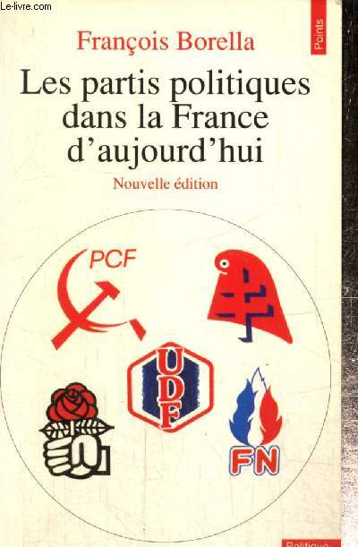 Les partis politiques dans la France d'aujourd'hui (Collection 