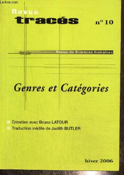 Revue Tracs, n10 : Genres et Catgories (hiver 2006) : Le droit dans l'urgense, la jurisprudence face aux marginaux (XIIIe et XXe sicles) (Arnaud Fossier, Edouard Gardella) / Les catgories ethniques selon F. Barth (Paul Costey) /...