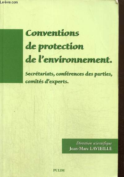 Conventions de protection de l'environnement - Secrtariats, confrences de parties, comits d'experts