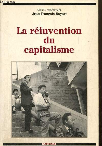 Les trajectoirs du politique, tome I : La rinvention du capitalisme (Collection 
