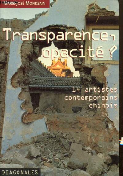 Transpacence, opacit ? 14 artistes contemporains chinois (Collection 
