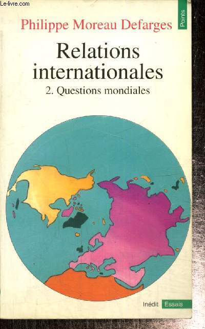 Relations internationales, tome II : Questions mondiales (Collection 