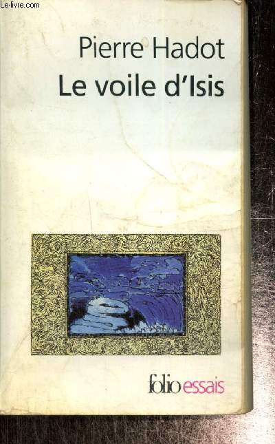 Le voile d'Isis - Essai sur l'histoire de l'ide de Nature (Collection 