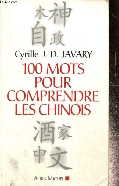 100 mots pour comprendre les Chinois