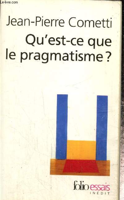 Qu'est-ce que le pragmatisme ? (Collection 