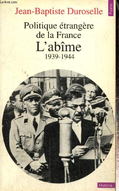 Politique trangre de la France - L'abme, 1939-19444