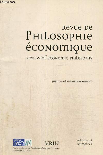 Revue de philosophie conomique / Review of economic philosophy, volume 16, n1 : Justice et environnement : Justice environnementale et approche par les capabilits (J. Ballet, D. Bazin, J. Pelenc) / Cheap preferences and Intergenerational Justice /...