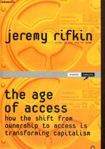Le age of access - How the sphift from ownership to access is transforming capitalism