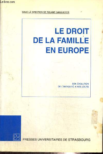 Le droit de la famille en Europe - Son volution de l'Antiquit  nos jours