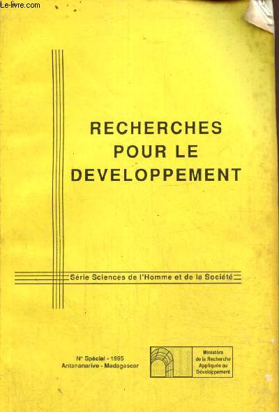 Recherches pour le dveloppement, numro spcial : Ce qu'il faut savoir sur l'ajustement (Les forces du march / La libralisation des changes / Les autres aspects de l'ajustement /...