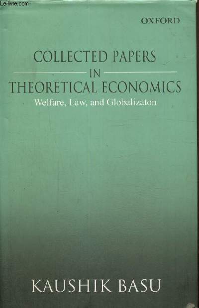 Collected Papers in Theoretical Economics - Welfare, Law and Globalization