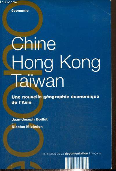Chine, Hong Kon, Tawan : Une nouvelle gographie conomique de l'Asie