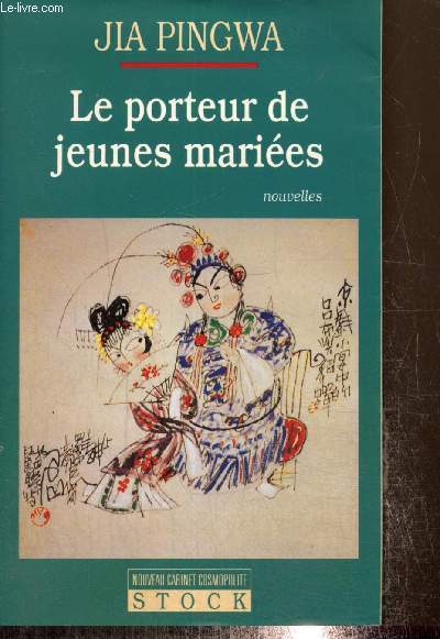 Le porteur de jeunes maries - Nouvelles (Collection 