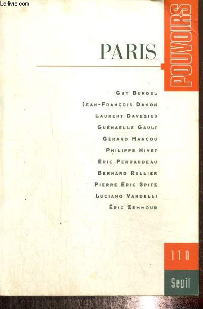 Pouvoirs, n110 (septembre 2004) - Paris - La dmocratie  la parisienne (Bernard Rullier) / Quelques chiffres sur Paris (Jean-Franois Danon) / Le code civil et la conscience collective franaise (Pierre Mazeaud) /...