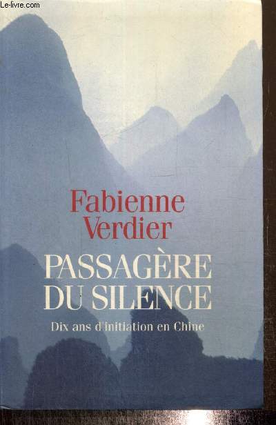 Passagre du silence - Dix ans d'initiation en Chine