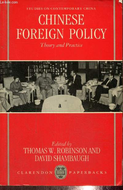 Chinese Foreign Policy - Theory and Practice
