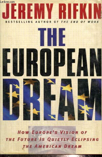 The European Dream - How Europe's Vision of the Future is Quietly Eclipsing the American Dream