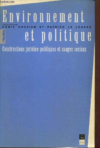 Environnement et politique - Constructions juridico-politiques et usages sociaux (Collection 
