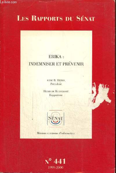 Les Rapports du Snat, n441 - Erika : Indemniser et prvenir, tomes I et II (2 volumes)