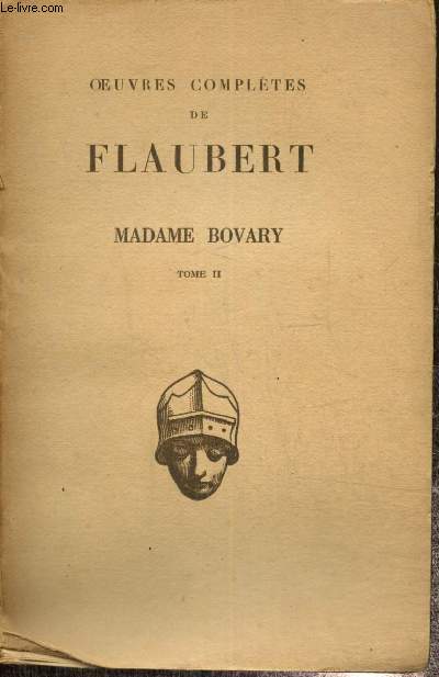 Oeuvres compltes de Flaubert, tome II : Madame Bovary