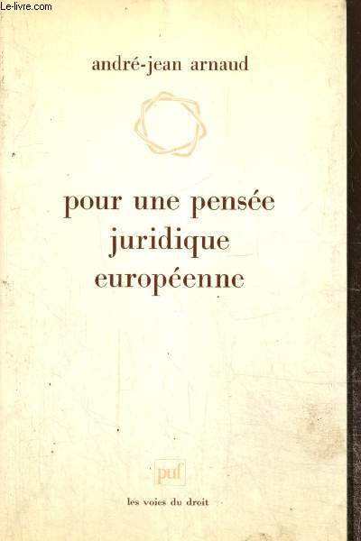 Pour une pense juridique europenne (Collection 