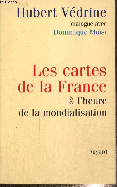 Les cartes de France  l'heure de la mondialisation - Dialogue avec Dominique Mosi