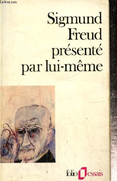 Sigmund Freud prsent par lui-mme (Collection 