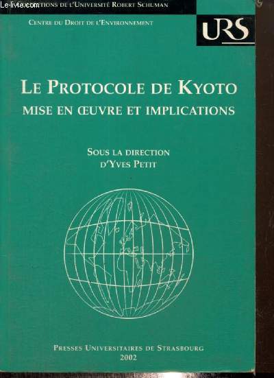 Le protocole de Kyoto  Mise en oeuvre et implications (Collection de l'Universit Robert Schuman)