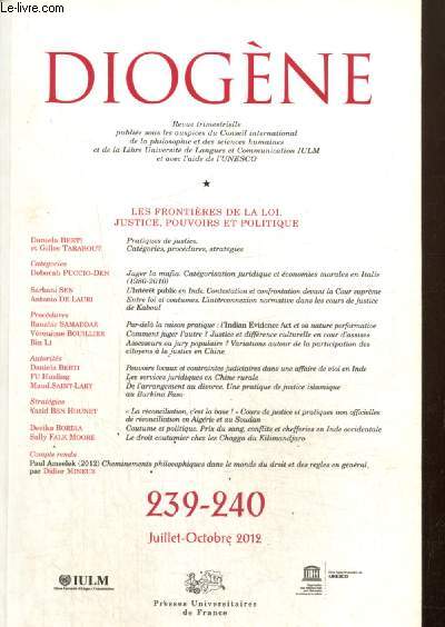 Diogène, n°239-240 (juillet-octobre 2012) - Les frontières de la loi : Justice, pouvoir et politique - L'intérêt public en Inde (Sarbani Sen) / Les services juridiques en Chine rurale (Fu Hualing) / ...