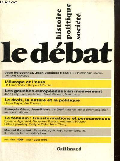 Le Débat, n°100 (mai-août 1998) : Au seuil de l'Europe unie (Jean Boissonat) / Lionel Jospin ou l'exception française (Jacques Julliard) / Le coup d'Etat de droit ? (Olivier Cayla) /...