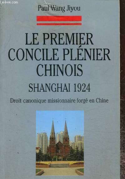 Le premier concile plénier chinois : Shanghai 1924 - Droit canonique missionn... - Photo 1 sur 1