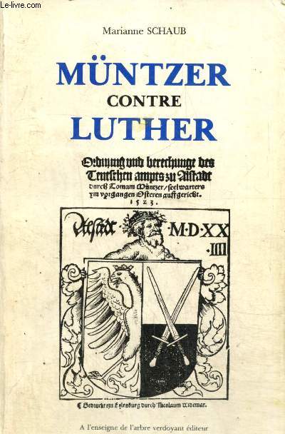 Mntzer contre Luther - Le droit divin contre l'absolutisme princier